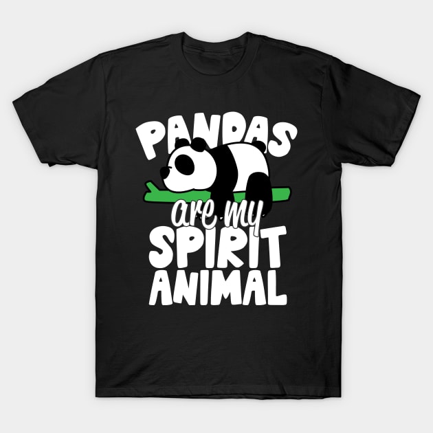 Pandas Are My Spirit Animal T-Shirt by thingsandthings